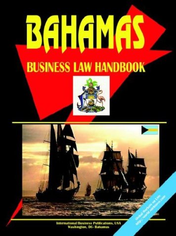 Bahamas Business Law Handbook by Ibp Usa