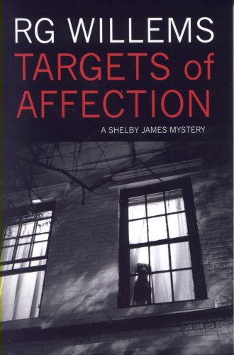 Targets of Affection: A Shelby James Mystery by Rg Willems