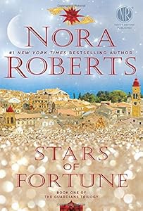 Stars of Fortune: Book One of the Guardians Trilogy by Nora Roberts