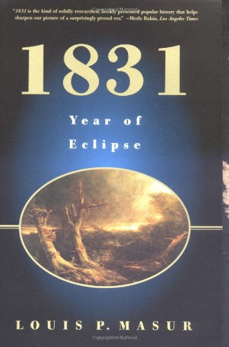 1831: Year of Eclipse by Louis P. Masur