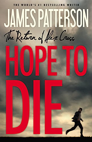 [HOPE TO DIE] (BY: JAMES PATTERSON) [PUBLISHED: NOVEMBER, **Mint Condition**