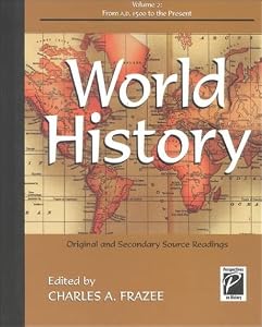 World History: Original and Secondary Source Readings : From A. D. 1500 to the Present (Perspectives on History)