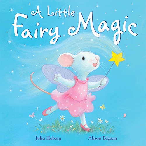 A Little Fairy Magic by Julia Hubery