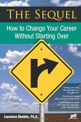 The Sequel: How to Change Your Career Without Starting over