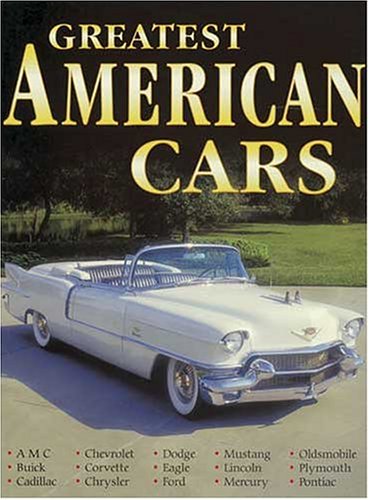 Greatest American Cars by Mike Mueller