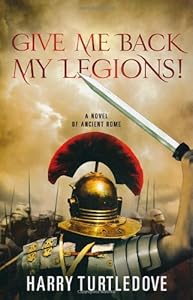 Give Me Back My Legions!