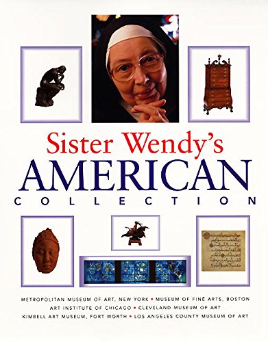 Sister Wendy's American Collection by Wendy Beckett