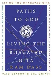 Paths to God: Living the Bhagavad Gita