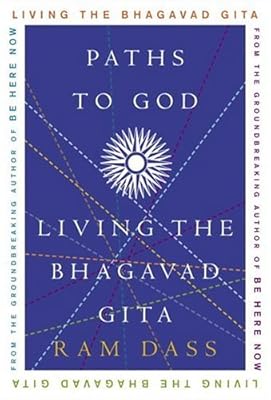 Paths to God: Living the Bhagavad Gita