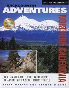 Backcountry Adventures: Northern California by Peter Massey