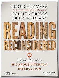 Reading Reconsidered: A Practical Guide to Rigorous Literacy Instruction
