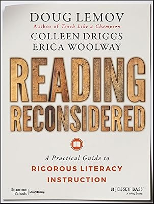 Reading Reconsidered: A Practical Guide to Rigorous Literacy Instruction
