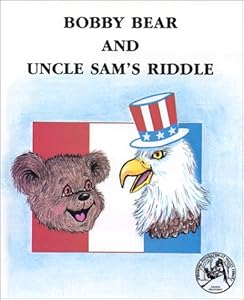 Bobby Bear and Uncle Sam's Riddle (Bobby Bear Series) by Lee Harrison Mountain