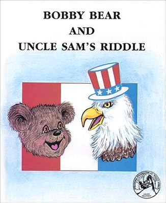 Bobby Bear and Uncle Sam's Riddle (Bobby Bear Series)