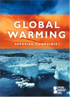 Global Warming (Opposing Viewpoints)