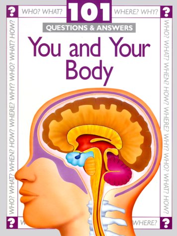 You and Your Body (101 Questions & Answers) by Angela Royston