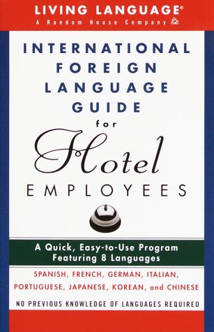 International Foreign Language Guide for Hotel Employees Course by David D'Aprix