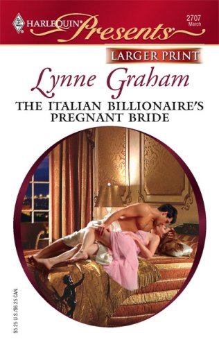 The Italian Billionaire's Pregnant Bride by Lynne Graham