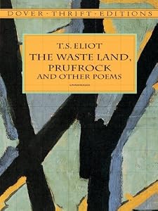 The Waste Land, Prufrock and Other Poems (Dover Thrift Editions)