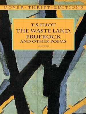 The Waste Land, Prufrock and Other Poems (Dover Thrift Editions)