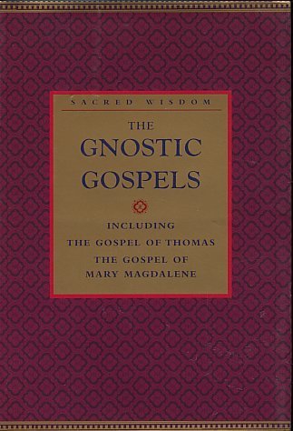 The Gnostic Gospels including The Gospel of Thomas and The Gospel of Mary Magdalene by Alan Jacobs