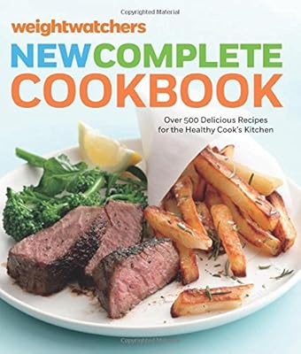 Weight Watchers New Complete Cookbook, Fifth Edition: Over 500 Delicious Recipes for the Healthy Cook's Kitchen