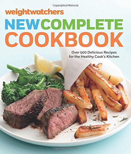 Weight Watchers New Complete Cookbook, Fifth Edition: Over 500 Delicious Recipes for the Healthy Cook's Kitchen by Weight Watchers