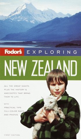 Fodor's Exploring New Zealand, 1st Edition by Nick Hanna