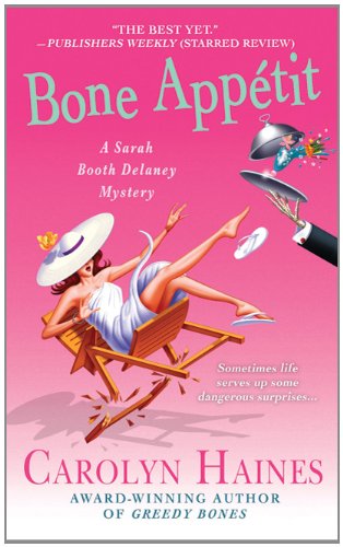 Bone Appétit (Sarah Booth Delaney Mysteries) by Carolyn Haines
