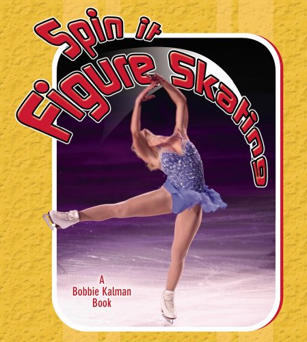 Spin It Figure Skating (Sports Starters (Crabtree Library)) by Paul Challen