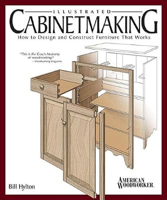 Illustrated Cabinetmaking: How to Design and Construct Furniture That Works