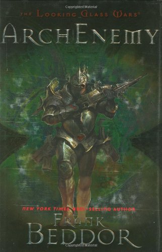 ArchEnemy: The Looking Glass Wars by Frank Beddor