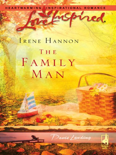 The Family Man (Davis Landing) by Irene Hannon