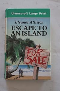 Escape to an Island by Eleanor Alliston