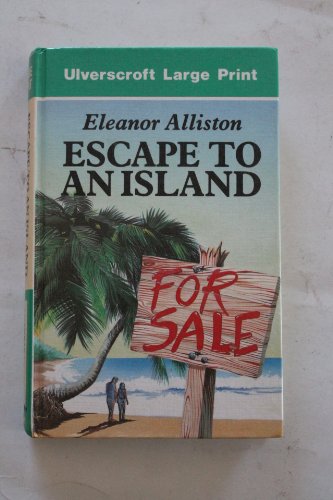 Escape to an Island by Eleanor Alliston