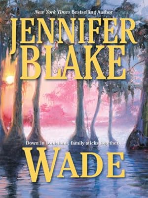 Wade (Louisiana Gentlemen)