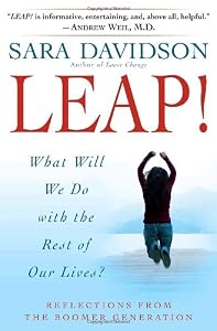 Leap!: What Will We Do with the Rest of Our Lives?