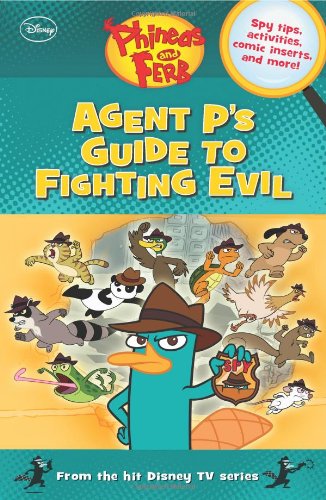Agent P's Guide to Fighting Evil by Disney Book Group