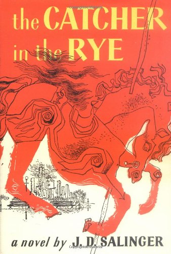 The Catcher in the Rye by J. D. Salinger