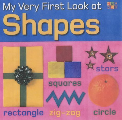 My Very First Look at Shapes (My Very First Look at) by Christiane Gunzi