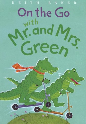 On the Go with Mr. and Mrs. Green by Keith Baker