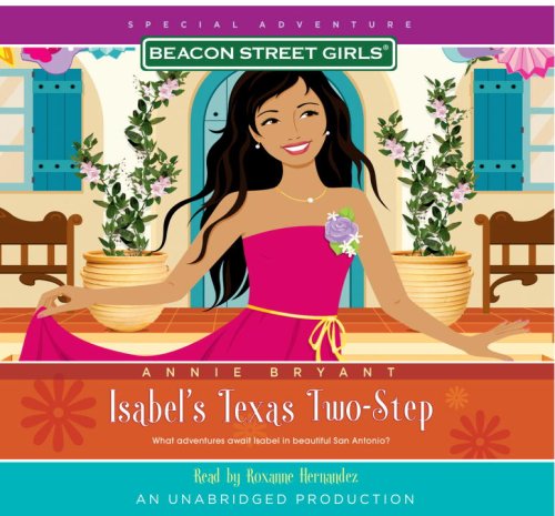Isabel's Texas Two-Step, Narrated By Roxanne Hernandez, 5 Cds by Annie Bryant