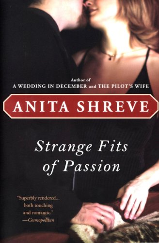 Strange Fits of Passion: A Novel by Anita Shreve