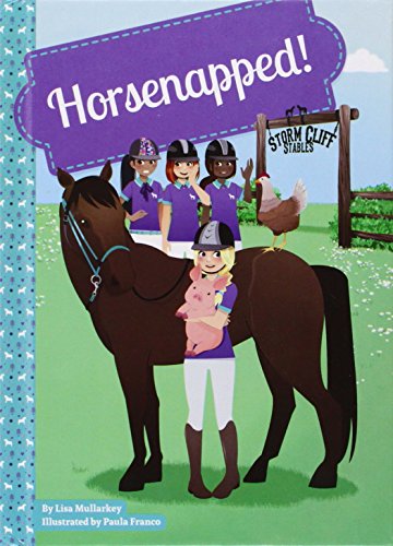 Horsenapped! by Lisa Mullarkey