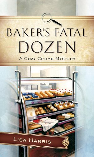 Baker's Fatal Dozen by Lisa Harris