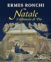 Natale. L'abbraccio di Dio (Spiritualità del quotidiano) di Ronchi, Ermes (2011) Tapa dura