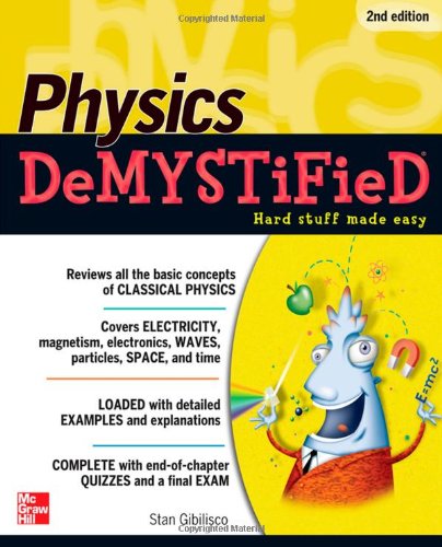 Physics Demystified, 2nd Edition by Stan Gibilisco