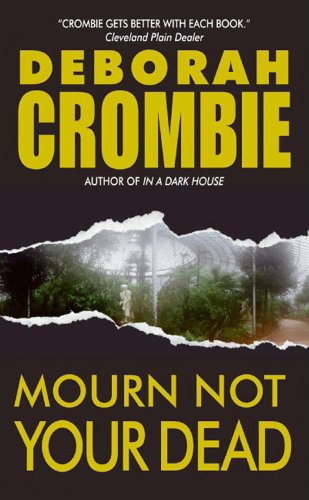 Mourn Not Your Dead: A Duncan Kincaid/Gemma James Crime Novel (Duncan Kincaid/Gemma James Novels Book 4) by Deborah Crombie
