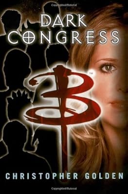 Dark Congress (Buffy the Vampire Slayer (Simon Spotlight))