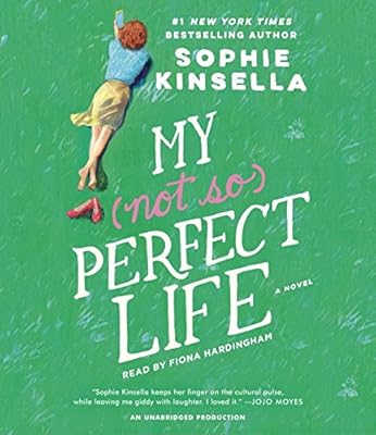 My Not So Perfect Life: A Novel